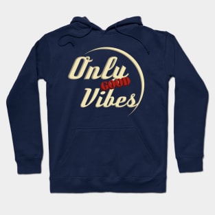 typography T-shirt " Only good vives " Hoodie